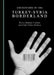 Encounters in the Turkey-Syria Borderland by Bezen Balamir Coşkun, Selin Yıldız Nielsen