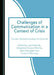Challenges of Communication in a Context of Crisis: Troubles, Misunderstandings and Discords by Marc Breviglieri, Alexandre Cotovio Martins