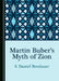 Martin Buber's Myth of Zion by S. Daniel Breslauer