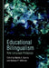 Educational Bilingualism: New Language Pedagogy by Natalia A. Gunina, Radislav P. Millrood