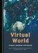 Virtual World: Creators, Residents, and Tourists by Kira N. Mezianaya, Konstantin M. Karaneuski