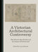 A Victorian Architectural Controversy: Who Was the Real Architect of the Houses of Parliament? by Ariyuki Kondo