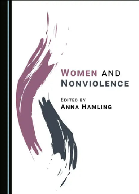Women and Nonviolence by Anna Hamling