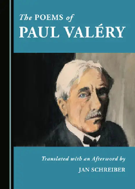 The Poems of Paul Valã(c)Ry by Jan Schreiber