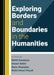 Exploring Borders and Boundaries in the Humanities by Melih Karakuzu, Hasan Baktır, Banu Akçeşme