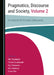 Pragmatics, Discourse and Society, Volume 2: A Festschrift for Akin Odebunmi by Niyi Osunbade, Foluke Unuabonah, Ayo Osisanwo
