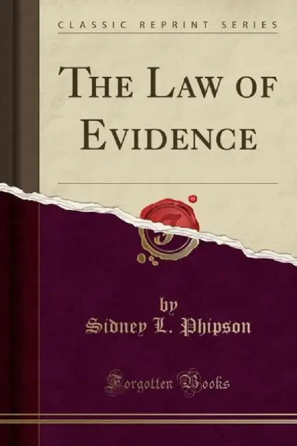 Law of Evidence (Classic Reprint) by Sidney L. Phipson