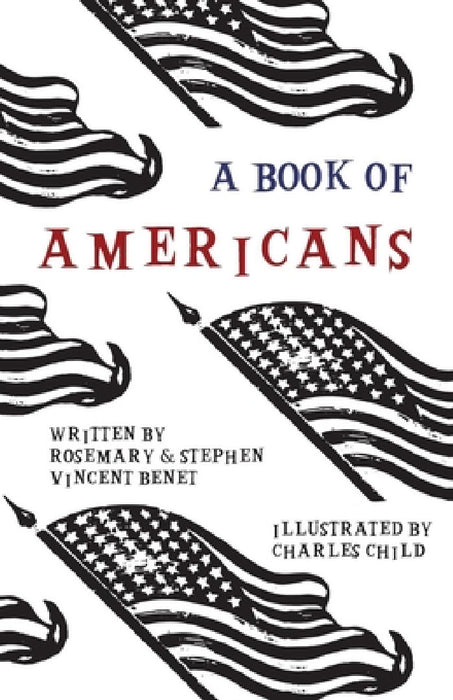 A Book of Americans: Illustrated by Charles Child by Stephen Vincent Benét