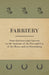 Farriery - Some Questions and Answers on the Anatomy of the Foot and Leg of the Horse, and on Shoemaking by Anon