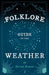 Folklore Guide to the Weather by David Bowen