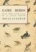 Game Birds - With Wood Engravings by E. Fitch Daglish by Douglas Dewar