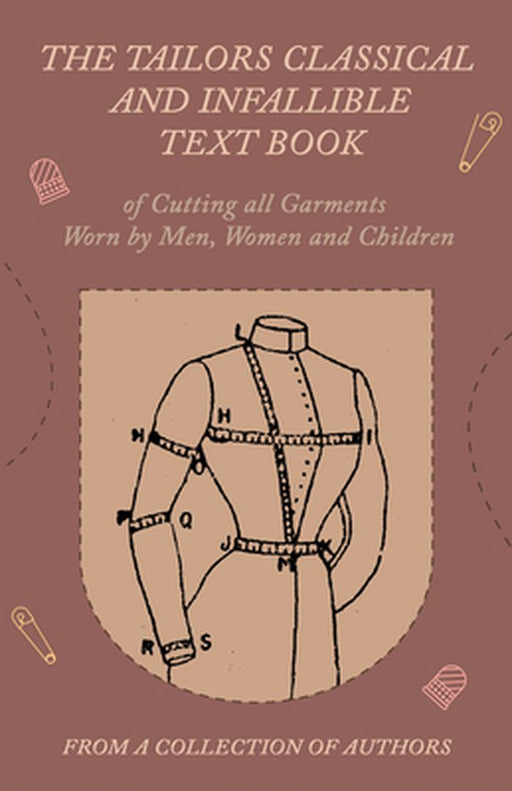 The Tailors Classical And Infallible Text Book Of by 