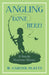 Angling Done Here! a Strictly Veracious History by W. Carter Platts