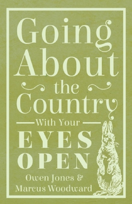Going about the Country - With Your Eyes Open by Owen Jones, Marcus Woodward