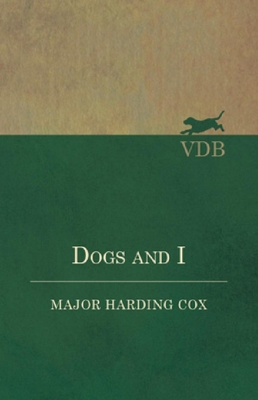Dogs and I by Harding Cox