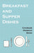 Breakfast and Supper Dishes by Charles Herman Senn