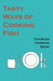 Tasty Ways of Cooking Fish by Charles Herman Senn