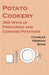 Potato Cookery - 300 Ways of Preparing and Cooking Potatoes by Charles Herman Senn