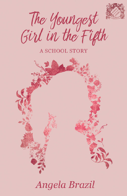 The Youngest Girl in the Fifth: A School Story by Angela Brazil