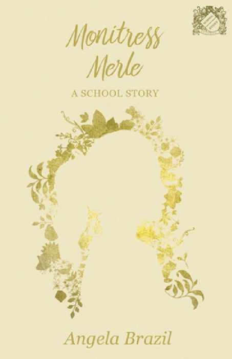 Monitress Merle - A School Story by Angela Brazil