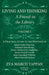 Living and Thinking - A Friend in the Library: Volume I - A Practical Guide to the Writings of Ralph Waldo Emerson, Nathaniel Hawthorne, Henry Wadswor by Eva March Tappan