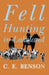 Fell Hunting in Lakeland by C. E. Benson