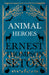Animal Heroes by Ernest Thompson Seton