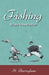 Fishing - Its Cause, Treatment and Cure by H. Sheringham, G. E. Studdy