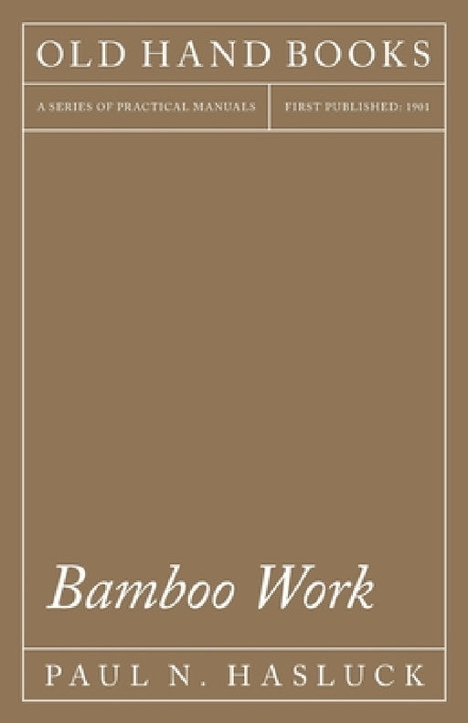Bamboo Work by Paul N. Hasluck