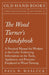 The Wood Turner's Handybook: A Practical Manual for Workers at the Lathe: Embracing Information on the Tools, Appliances and Processes Employed in Woo by Paul N. Hasluck