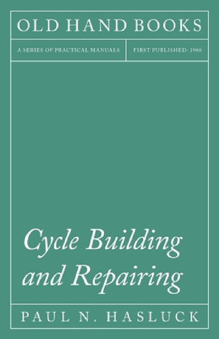 Cycle Building and Repairing by Paul N. Hasluck