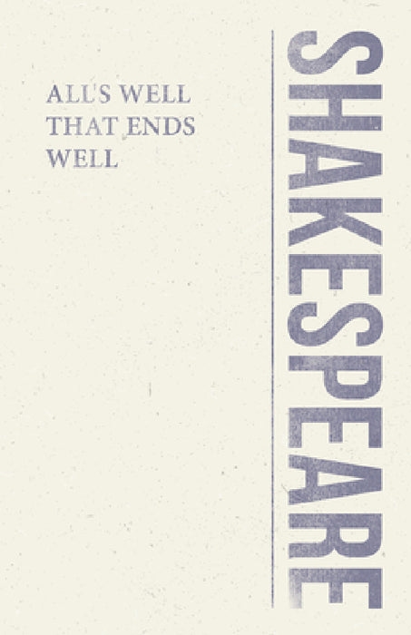 All's Well That Ends Well by William Shakespeare