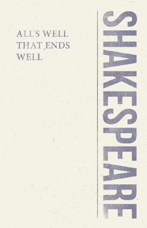 All's Well That Ends Well by William Shakespeare