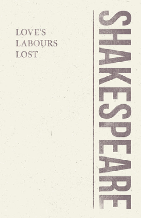Love's Labours Lost by William Shakespeare