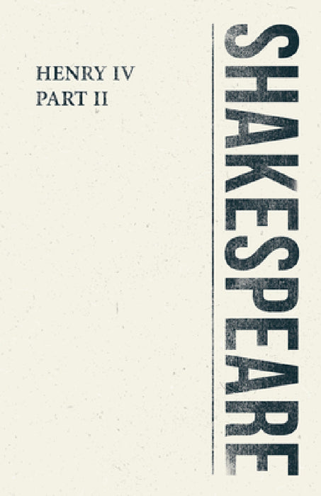 Henry IV, Part II by William Shakespeare