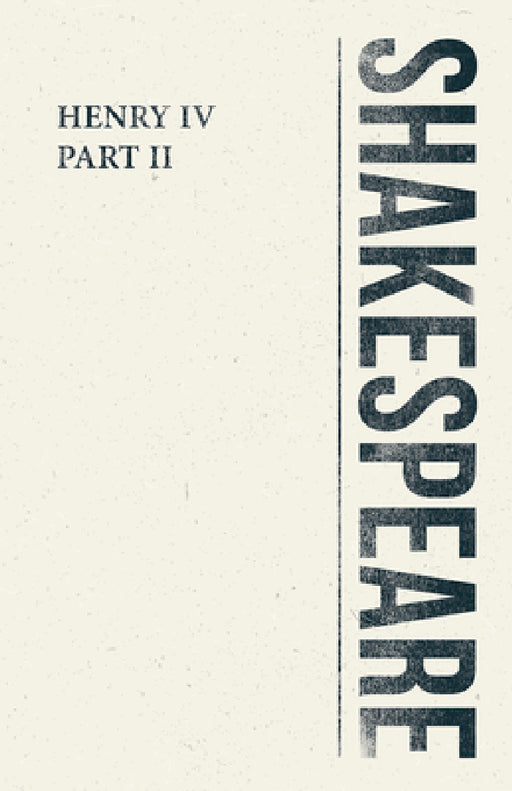 Henry IV, Part II by William Shakespeare