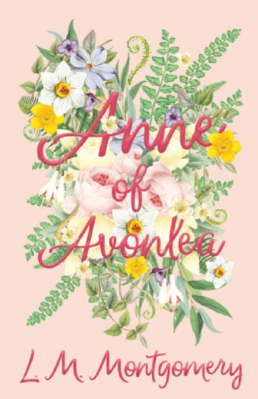 Anne of Avonlea by L. M. Montgomery