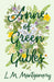 Anne of Green Gables by L. M. Montgomery