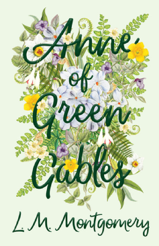Anne of Green Gables by L. M. Montgomery