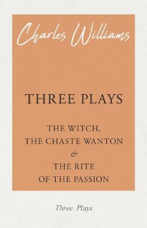 Three Plays by Charles Williams