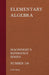 Elementary Algebra - Machinery's Reference Series - Number 138 by Erik Oberg