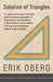 Solution of Triangles - A Treatise on the Use of Formulas and the Practical Application of Trigonometry and Logarithms in the Solution of Shop Problem by Erik Oberg
