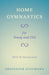 Home Gymnastics - For Young and Old - With 59 Illustrations by Hoffmann