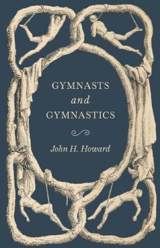 Gymnasts and Gymnastics by John H. Howard