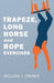 Trapeze, Long Horse and Rope Exercises by William J. Cromie