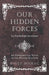 Our Hidden Forces (La Psychologie Inconnue) - An Experimental Study of the Psychic Sciences by Émile Boirac