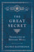 The Great Secret - Translated by Bernard Miall by Maurice Maeterlinck
