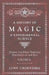 A History of Magic and Experimental Science - During the First Thirteen Centuries of our Era - Volume II. by Lynn Thorndike