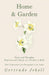 Home and Garden - Notes and Thoughts, Practical and Critical, of a Worker in Both - With 53 Illustrations from Photographs by the Author by Gertrude Jekyll