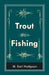 Trout Fishing by W. Earl Hodgson